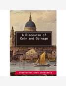 A Discourse of Coin and Coinage