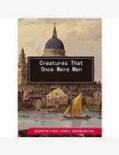 Creatures That Once Were Men